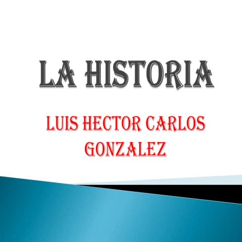La historia