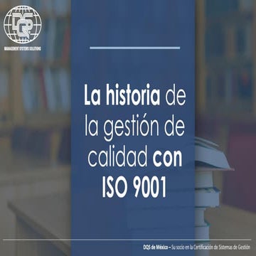La historia de la gestión de la calidad con ISO 9001 | PDF