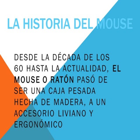 Historia del mouse y su evolucion | PPTX