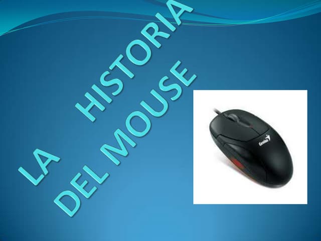 Historia del mouse | PPTX | Computer Peripherals | Computing