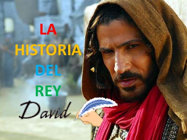 La historia del rey David La historia del rey David