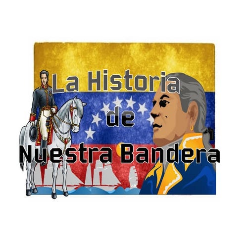 La historia de nuestra bandera editada | PDF