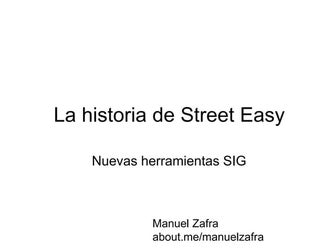 La historia de Street Easy