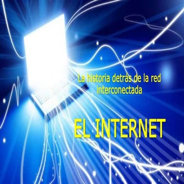 La historia detrás de la red interconectada.pptx