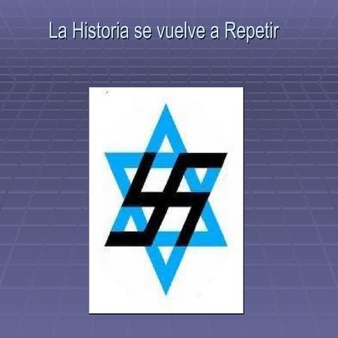 La Historia Se Vuelve A Repetir