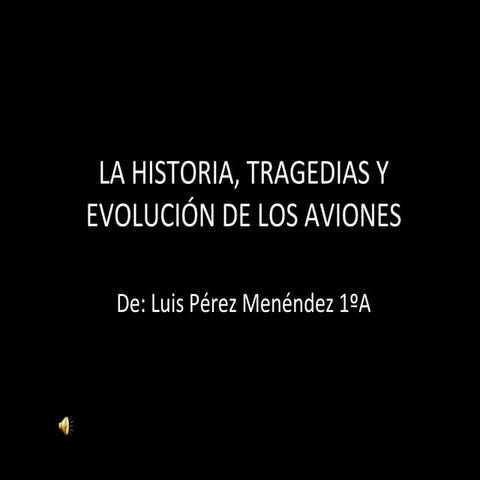 La historia, tragedias y evolución de los