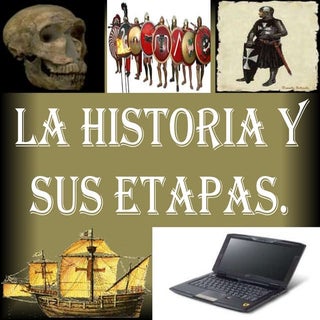 La historia y sus etapas
