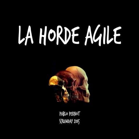 Scrumday 2015 : La horde Agile par Pablo Pernot