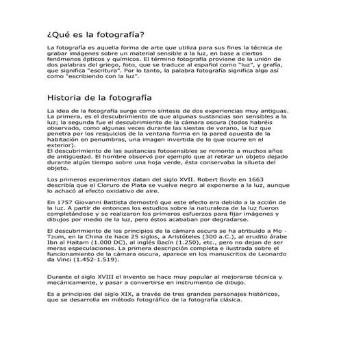 La idea de la fotografía surge como síntesis de dos experiencias muy antiguas