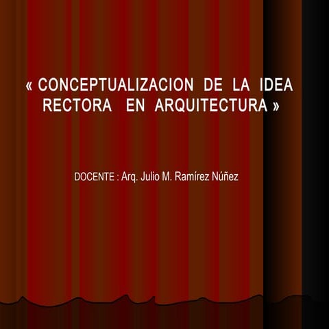 La  idea rectora en arquitectura.  toma de partido 