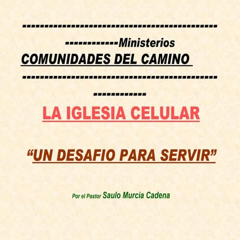 La  Iglesia  Celular    Un Desafío Para Servir