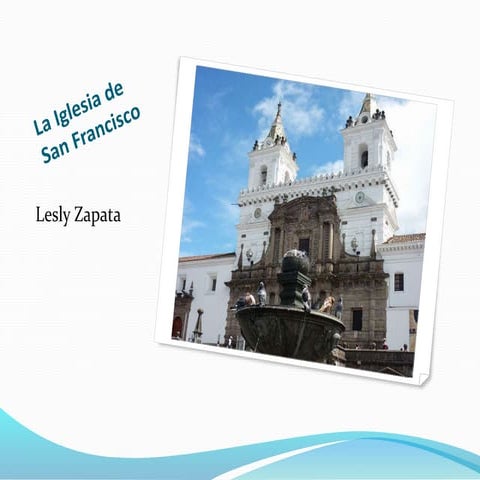 La iglesia de san francisco presentacion
