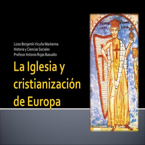 La Iglesia y cristianización de Europa | PPT
