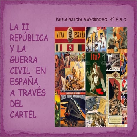 La Ii RepúBlica Y La Guerra   Civil A TravéS Del Cartel