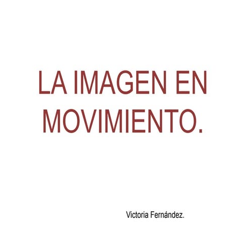 La imagen en movimiento