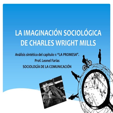 Análisis del capitulo 1 "Imaginación Sociológica" (C. Wright Mills)
