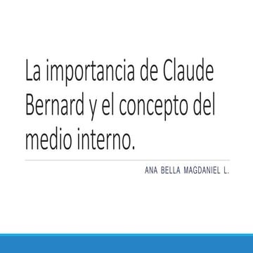 La importancia de claude bernard y el concepto