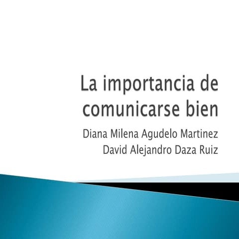 La importancia de comunicarse bien