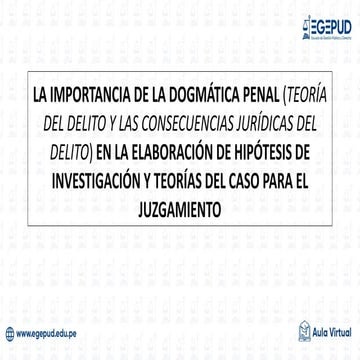 LA IMPORTANCIA DE LA DOGMÁTICA PENAL EN LA ELABORACIÓN DE HIPÓTESIS DE INVEST...