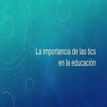 La importancia de las tics en la educación