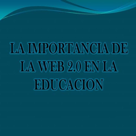La importancia de la web 2.0