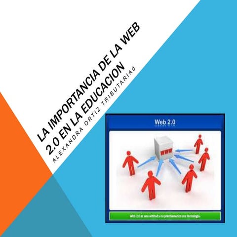 La importancia de la web 2.0 | PPTX