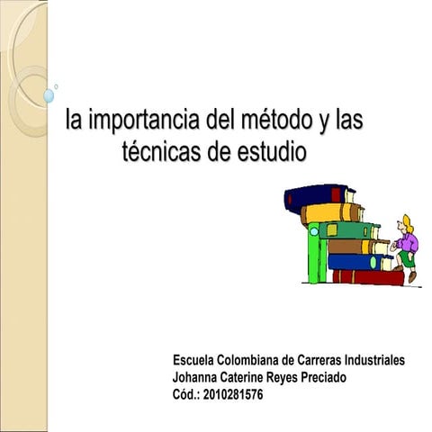 La importancia del método y las técnicas de estudio