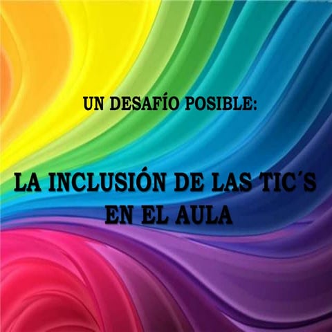La inclusión de tic´s  