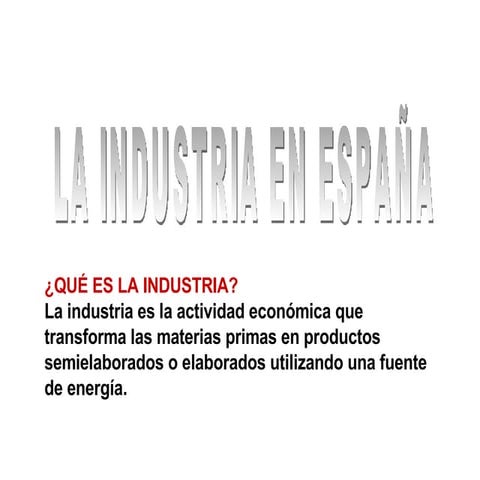 La Industria en España.