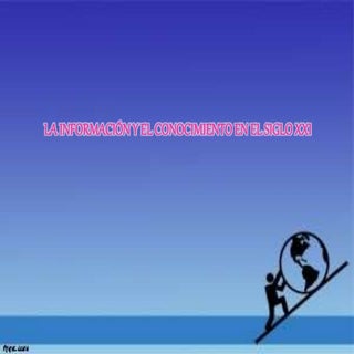 La información y el conocimiento de...