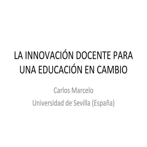 La innovación docente para una educación en cambio | PPT