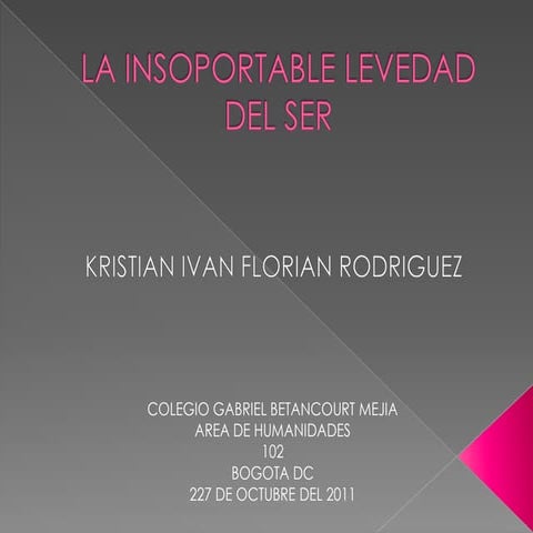 La insoportable levedad del ser