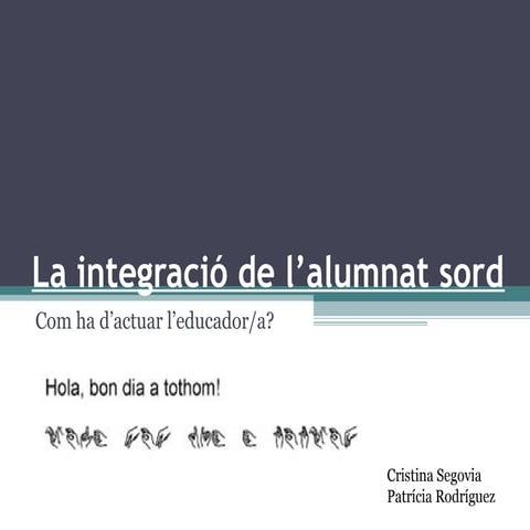 La integració de l’alumnat sord