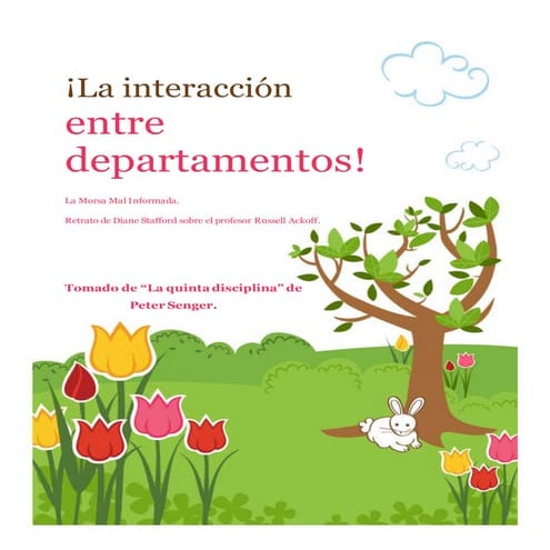 La interacción entre departamentos. 