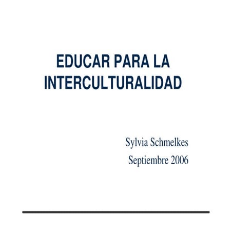 La interculturalidad segun silvia schmelkes