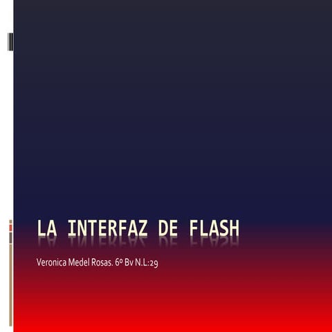 La interfaz de flash
