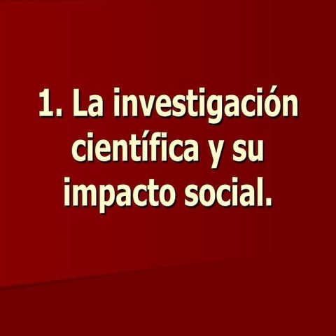 La investigación y el método científico 1