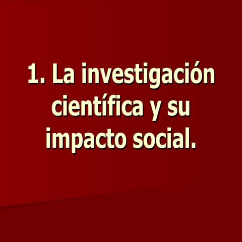 La investigación y el método científico 1