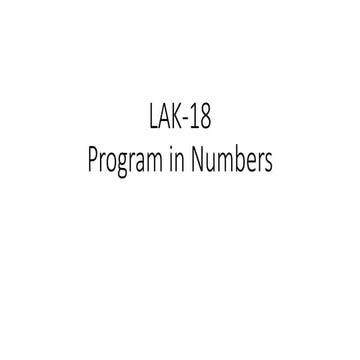 LAK-18 Program in Numbers