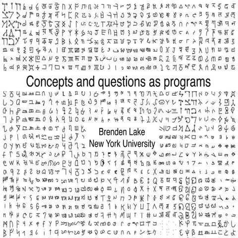 NYAI #9: Concepts and Questions As Programs by Brenden Lake