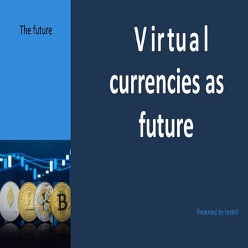 Virtual currencies as future 