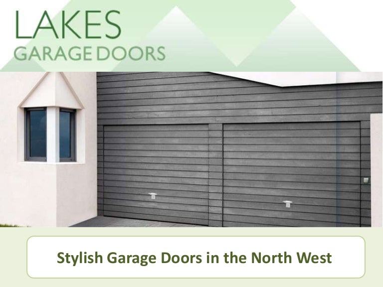 Lakes Garage Doors Stylish Garage Doors North West