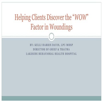 Helping Clients Discover the “WOW” Factor in Woundings