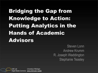 Bridging the Gap from Knowledge to Action: Putting Analytics in the Hands of ...
