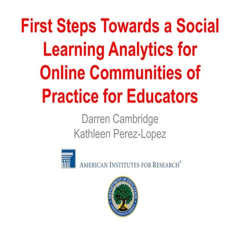 Towards a Social Learning Analytics for Online Communities of Practice for Ed...