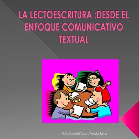 La lectoescritura desde el enfoque comunicativo textual