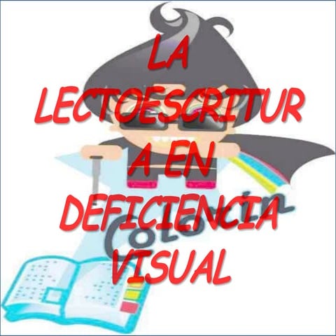 La Lectoescritura En NiñOs Con Deficiencia Visual