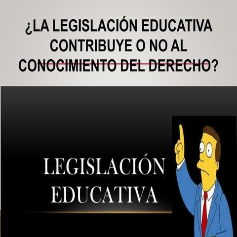 La legislación educativa contribuye o no al conocimiento del derecho