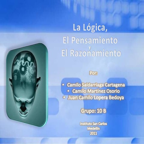 La lógica, el pensamiento y el razonamiento | PPT