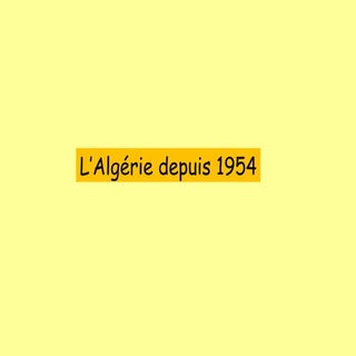 L'Algérie depuis 1954 (1)